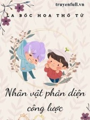 Nhân Vật Phản Diện Công Lược