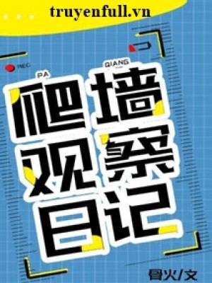 Nhật Ký Bò Tường Quan Sát