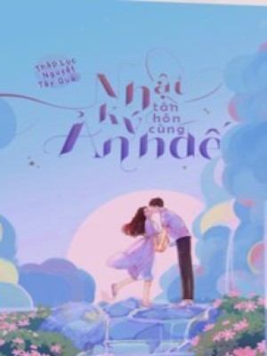 Nhật Ký Tân Hôn Cùng ảnh đế