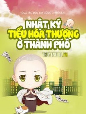 Nhật Ký Tiểu Hòa Thượng ở Thành Phố