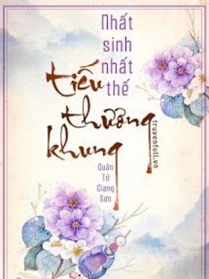 Nhất Sinh Nhất Thế: Tiếu Thương Khung