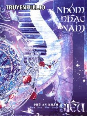 Nhóm Nhạc Nam Siêu Thời Không - Phù An Khâm