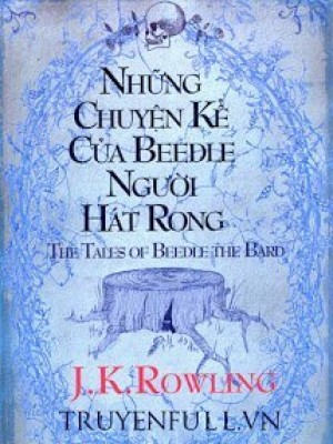 Những Chuyện Kể Của Beedle Người Hát Rong