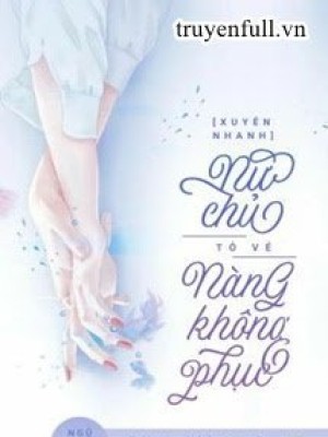 Nữ Chủ Tỏ Vẻ Nàng Không Phục