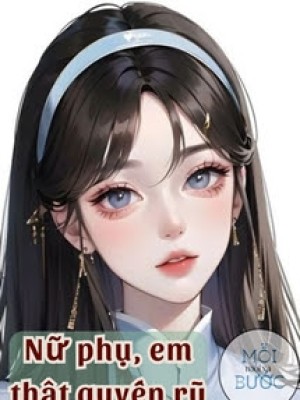 Nữ Phụ, Em Thật Quyến Rũ - Ngân Hắc Sắc
