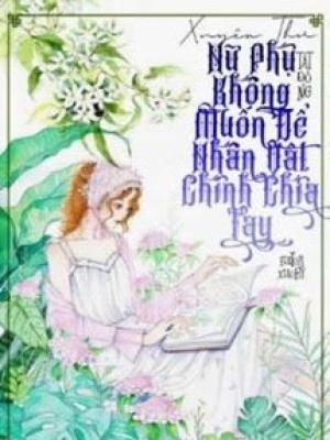 Nữ Phụ Không Muốn Nhân Vật Chính Chia Tay