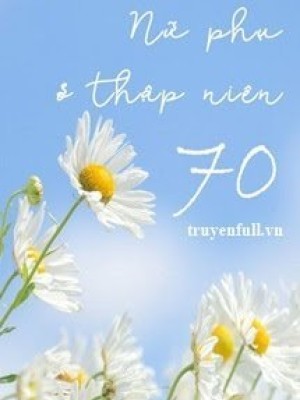 Nữ phụ ở thập niên 70