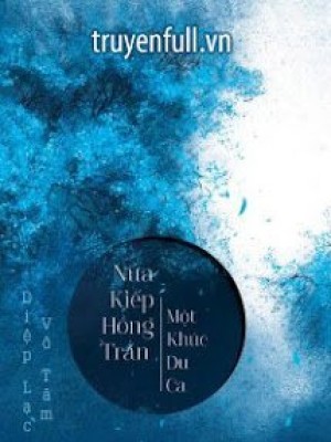 Nửa kiếp hồng nhan, một kiếp du ca