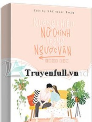 Nuông Chiều Nữ Chính Trong Ngược Văn