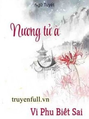 Nương Tử à, Vi Phu Biết Sai Rồi