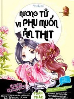 Nương Tử, Vi Phu Muốn ăn Thịt