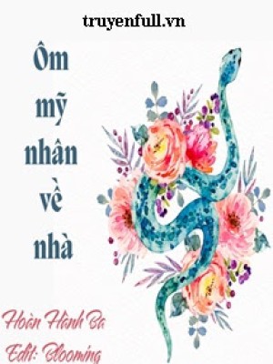 ôm Mỹ Nhân Về Nhà