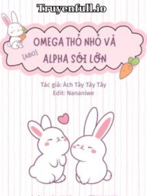 Omega Thỏ Nhỏ Và Alpha Sói Lớn