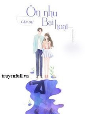 ôn Nhu Bại Hoại