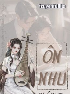 ôn Nhu - Cảnh Kỳ Tâm