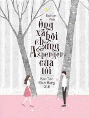 ông Xã Hội Chứng Asperger Của Tôi