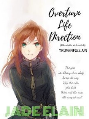Overturn Life Direction (đảo Chiều Sinh Mệnh)