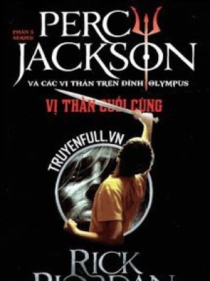 Percy Jackson Tập 5: Vị Thần Cuối Cùng