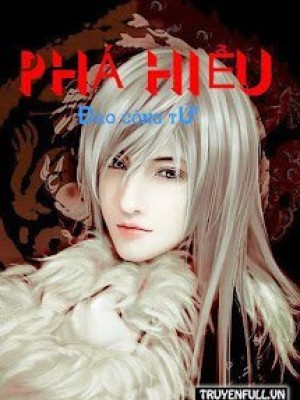 Phá Hiểu - đào Công Tử