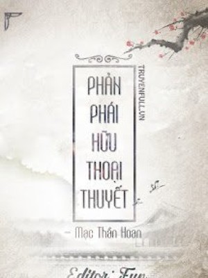Phản Phái Hữu Thoại Thuyết