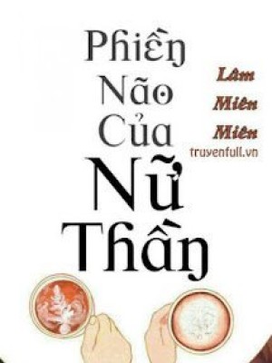Phiền Não Của Nữ Thần