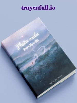 Phiêu Miểu 3 - Quyển Thiên Chỉ