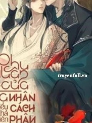 Phu Quân Của Ta Nhân Cách Phân Liệt