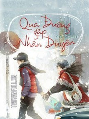 Qua đường Gặp Nhân Duyên