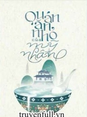 Quán ăn Nhỏ Của Mỹ Nhân