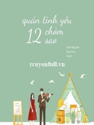 Quán Tình Yêu 12 Chòm Sao
