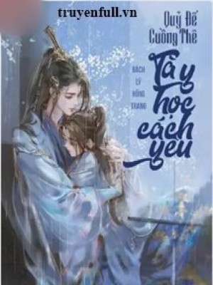 Quỷ đế Cuồng Thê Tà Y Học Cách Yêu
