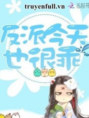 [quyển 2] nhân vật phản diện hôm nay cũng thật ngoan