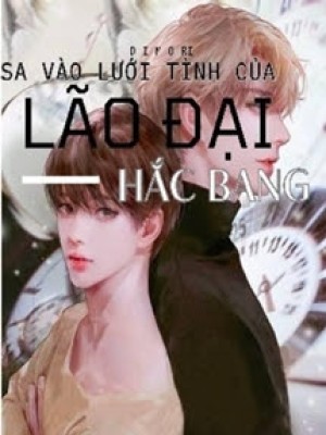 Sa Vào Lưới Tình Của Lão đại Hắc Bang