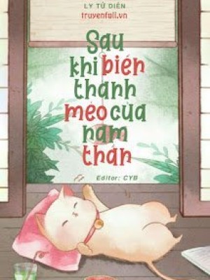 Sau Khi Biến Thành Mèo Của Nam Thần