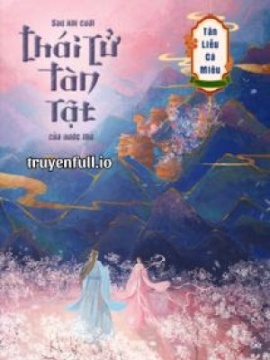 Sau Khi Cưới Thái Tử Tàn Tật Của Nước Thù