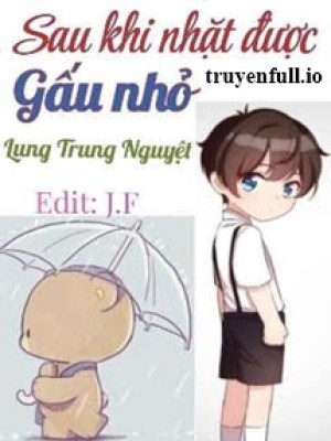 Sau Khi Nhặt được Gấu Nhỏ