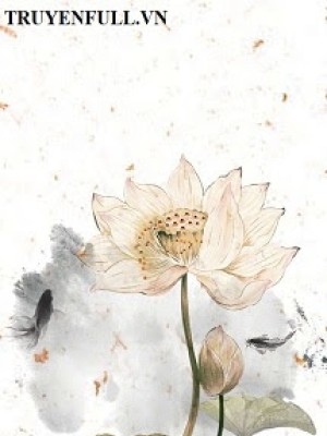 Sau Khi Tôi Xuyên Không Thành Hoa Sen Trắng