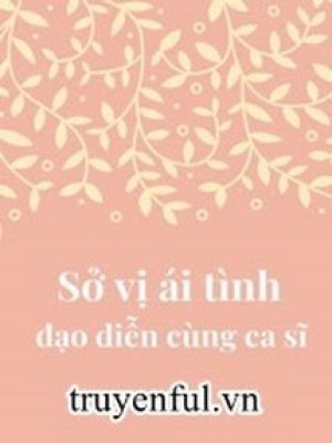 Sở Vị ái Tình đạo Diễn Cùng Ca Sĩ