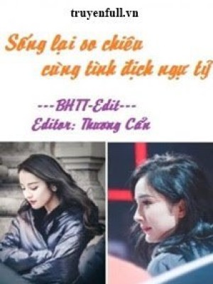 Sống Lại So Chiêu Cùng Tình địch Ngự Tỷ