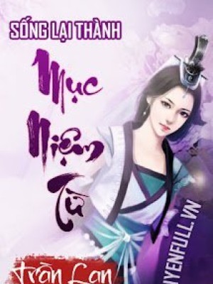 Sống Lại Thành Mục Niệm Từ