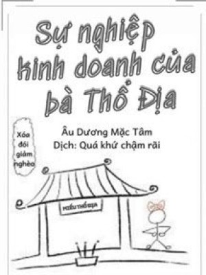 Sự Nghiệp Kinh Doanh Của Bà Thổ địa