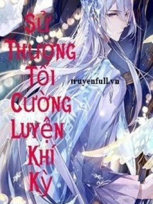 Sử Thượng Tối Cường Luyện Khí Kỳ