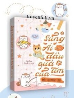 Sủng ái Nơi đầu Quả Tim Của Miêu đại Thống Lĩnh