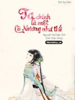 Ta Chính Là Một Cô Nương Như Thế