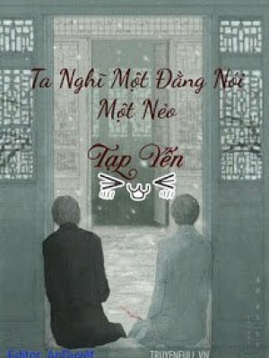 Ta Nghĩ Một đằng Nói Một Nẻo