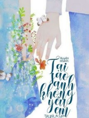 Tại Sao Anh Không Yêu Em