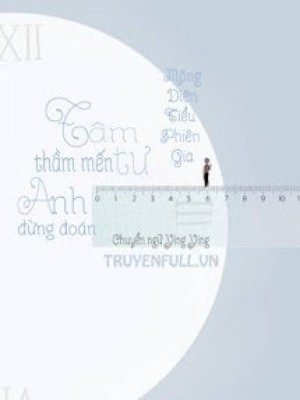 Tâm Tư Thầm Mến Anh đừng đoán