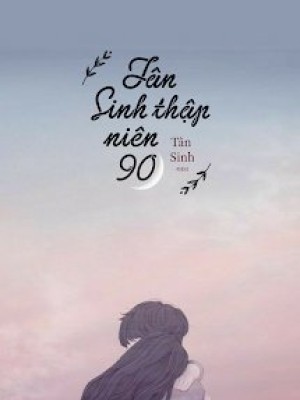 Tân Sinh Thập Niên 90