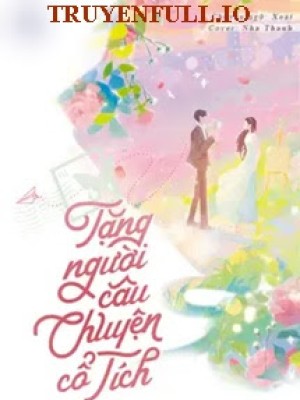 Tặng Người Câu Chuyện Cổ Tích