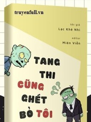 Tang Thi Cũng Ghét Bỏ Tôi